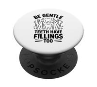 Ser Suave Los Dientes Tienen Rellenos Demasiado Dentista Humor Dental PopSockets PopGrip Adhesivo