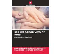 SER UM DADOR VIVO DE RINS:: Uma experiência maravilhosa
