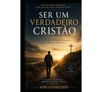 SER UM VERDADEIRO CRISTÃO: COMO SER UM VERDADEIRO CRISTÃO