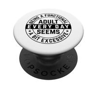 Ser un Adulto Funcional Todos los días - Cita Divertida del Meme PopSockets PopGrip Adhesivo