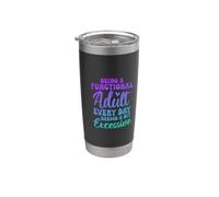 Ser un adulto funcional todos los días parece un poco excesivo Vaso térmico de acero inoxidable de doble pared
