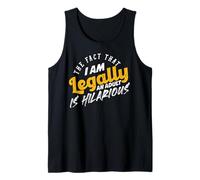 Ser Un Adulto Legalmente Es Muy Divertido Camiseta sin Mangas