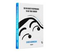 Ser Un Adulto Responsable Ya No Tiene Remedio