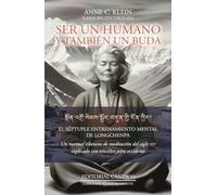 Ser un humano y también un buda: El séptuple entrenamiento mental de Longchenpa (Luz de Oriente)