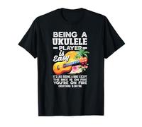Ser un Jugador de Ukelele es fácil Cita Divertida de músico Camiseta