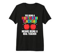 Ser un Maestro Montessori Significa ser un Verdadero Maestro Camiseta Premium