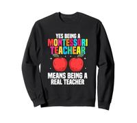 Ser un Maestro Montessori Significa ser un Verdadero Maestro Sudadera