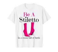 Ser un Stiletto en una habitación Llena de Tacones Divertido señora Jefe Mujeres Camiseta gráfica económica, Hombre, Blanco, M