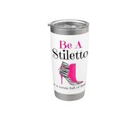 Ser un stiletto en una habitación llena de tacones divertido señora jefe mujeres Vaso térmico de acero inoxidable de doble pared