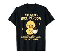 Ser una Buena Persona, Pero a Veces mi Boca no está de Acuerdo Camiseta