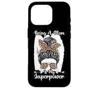 Ser una mamá es mi Superpoder desordenado moño Leopardo Día de la Madre Carcasa para iPhone 16 Pro