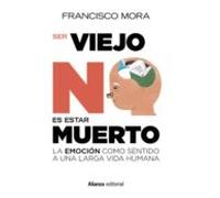 Ser Viejo No Es Estar Muerto (ebook)
