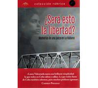 ¿Será esto la libertad?: Memorias de una jueza en La Habana (Edición Rúbrica)