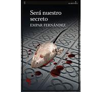 Será nuestro secreto: 123 (Narrativa)