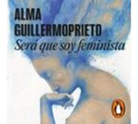 ¿será Que Soy Feminista? (audiolibro)