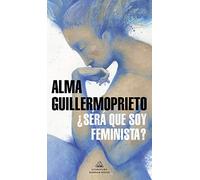 ¿Será que soy feminista? (Random House)