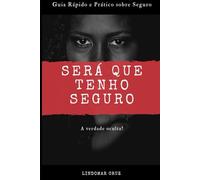 SERÁ QUE TENHO SEGURO