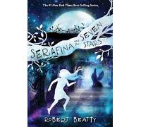 Serafina and the Seven Stars-The Serafina Series Book 4