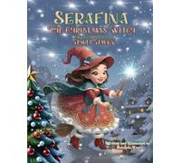 Serafina, The Christmas witch: Saves Christmas in Holly Haven