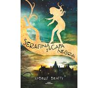 Serafina y la capa negra / Serafina and the Black Cloak: 1 (Jóvenes lectores)