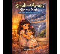 Serah and Ayrah’s Stormy Night: A Sweet Story About Bravery and Sister Love