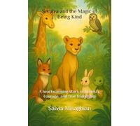 Seralya and the Magic of Being Kind: A heartwarming story of honesty, courage, and true friendship