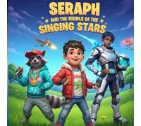Seraph and the Riddle of the Singing Stars