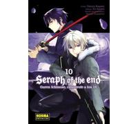SERAPH OF THE END 10: GUREN ICHINOSE, CATASTROFE A LOS 16