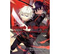Seraph of the End, 2: Guren Ichinose: Catastrophe at Sixteen
