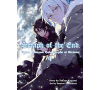 Seraph of the End, 4: Guren Ichinose: Catastrophe at Sixteen