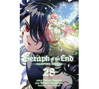 Seraph of the End, Vol. 28: Vampire Reign: Volume 28 (SERAPH OF END VAMPIRE REIGN GN)