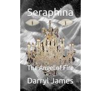 Seraphina: The Angel of Fire