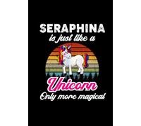 Seraphina's Magical Unicorn Diary: A Cute Rainbow Journal for Girls Named Seraphina Who Love Unicorns and Dream Big!