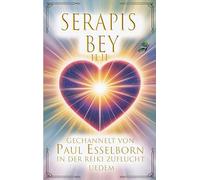 Serapis Bey 11:11: gechannelt von Paul Esselborn in der Reiki Zuflucht Uedem: 1