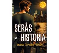 SERÁS MI HISTORIA: Thriller satírico de metaficción. Una historia de suspense, humor negro y una nueva realidad que comienza a escribirse desde el primer capítulo.