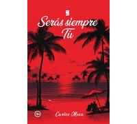 Serás siempre tú