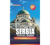 SERBIA Travel Guide 2026: Uncover Rich History, Vibrant Nightlife, and Scenic Landscapes.
