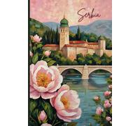Serbia Travel Journal - Pink Floral Trip Notebook to Record Serbia Adventures & Memories in Europe | Souvenir Gift for Girls, Teens & Women | 120 Wide-Ruled Pages, Paperback