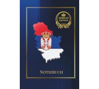 SERBIAN EDITION NOTIZBUCH: Notizbuch mit 140 linierten Seiten für Gedanken, Pläne & Erinnerungen - mit serbischer Einführung auf Kyrillisch und ... alle mit Liebe zu Serbien, Heimat & Kultur.