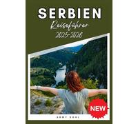 SERBIEN REISEFÜHRER 2025-2026