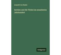 Serbien und die Türkei im neuzehnten Jahrhundert