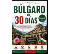 Serbio en 30 Días: El método paso a paso para hablar, leer y entender el serbio desde cero - 30 lecciones diarias para defenderte en cualquier viaje a Belgrado o los Balcanes