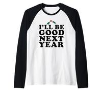 Seré Bueno el próximo año Camiseta Manga Raglan