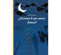 ¿Seremos lo que nunca fuimos?: Narrado en futuro simple y futuro perfecto
