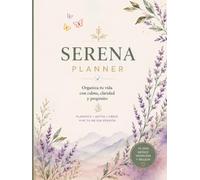 SERENA Planner: Agenda y planificador anual sin fechas para organizar tus objetivos, hábitos, prioridades y bienestar con calma e in
