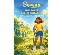 Serena: Plus forte que les obstacles