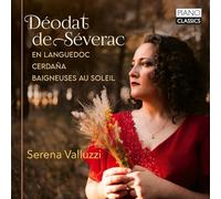 Serena Valluzzi - De Séverac: En languedoc, Cerdana, Baigneuses au soleil