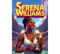 Serena Williams Biography for Kids: A Colorful Illustrated Biography Book for Children