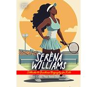 Serena Williams Setbacks to Greatness Biography for Kids: Early Losses, Then Tennis Domination