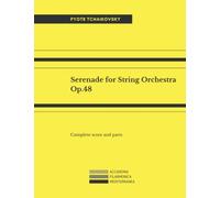 Serenade for String Orchestra, Op.48: Complete score and parts
